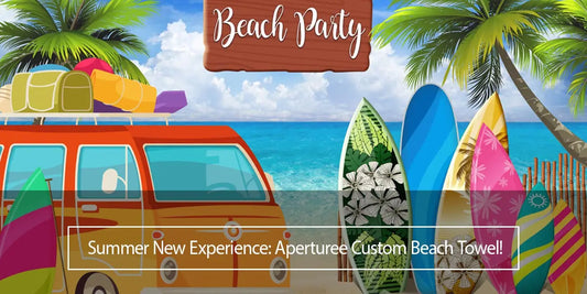 Summer New Experience: Aperturee Custom Beach Towel! - Aperturee