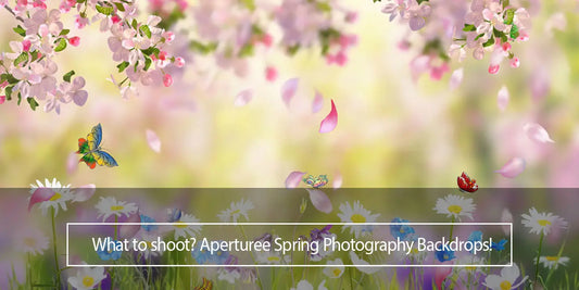 What to shoot? Aperturee Spring Photography Backdrops! - Aperturee