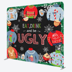 Aperturee - Aperturee Eat Drink Be Ugly Christmas Sweather Party Backdrop