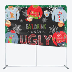 Aperturee - Aperturee Eat Drink Be Ugly Christmas Sweather Party Backdrop