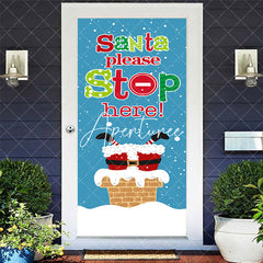 Aperturee - Aperturee Blue Snowy Santa Please Stop Christmas Door Cover