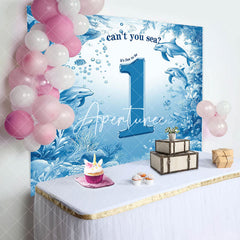 Aperturee - Aperturee Cant You Sea Undersea Dolphins 1st Birthday Backdrop