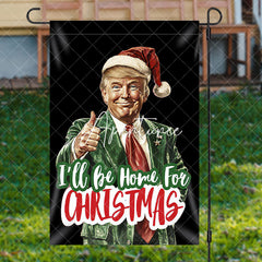 Aperturee - Aperturee Funny Trump Ill Be Home For Christmas Garden Flag