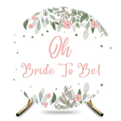 Aperturee - Aperturee Oh Bride To Be Floral Round Wedding Backdrop