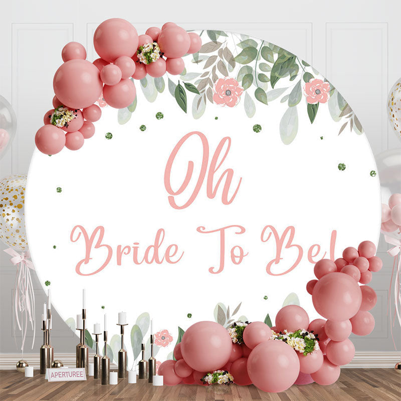 Aperturee - Aperturee Oh Bride To Be Floral Round Wedding Backdrop