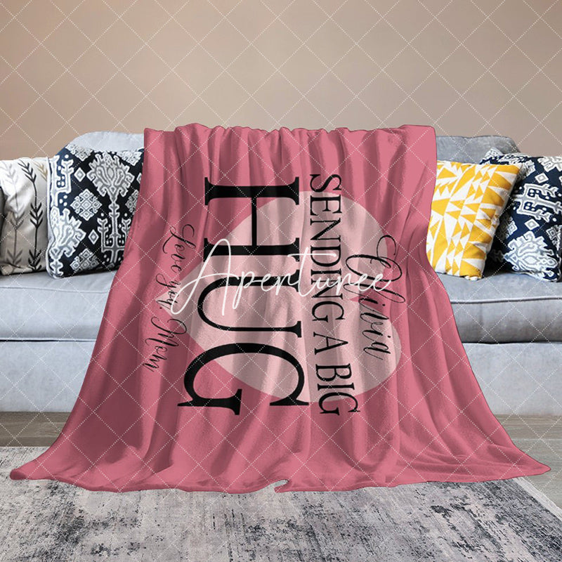 Aperturee - Aperturee Pink Sending A Big Hug Mom Gift Custom Text Blanket