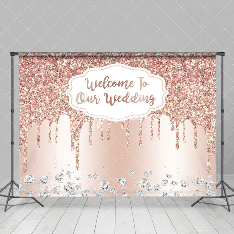 Aperturee - Aperturee Rose Gold Glitter Welcome To Our Wedding Backdrop