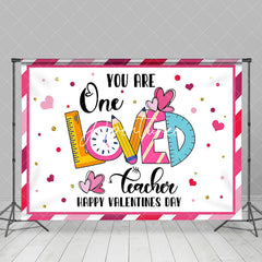 Aperturee - Aperturee You Are One Loved Teacher Valentines Day Backdrop