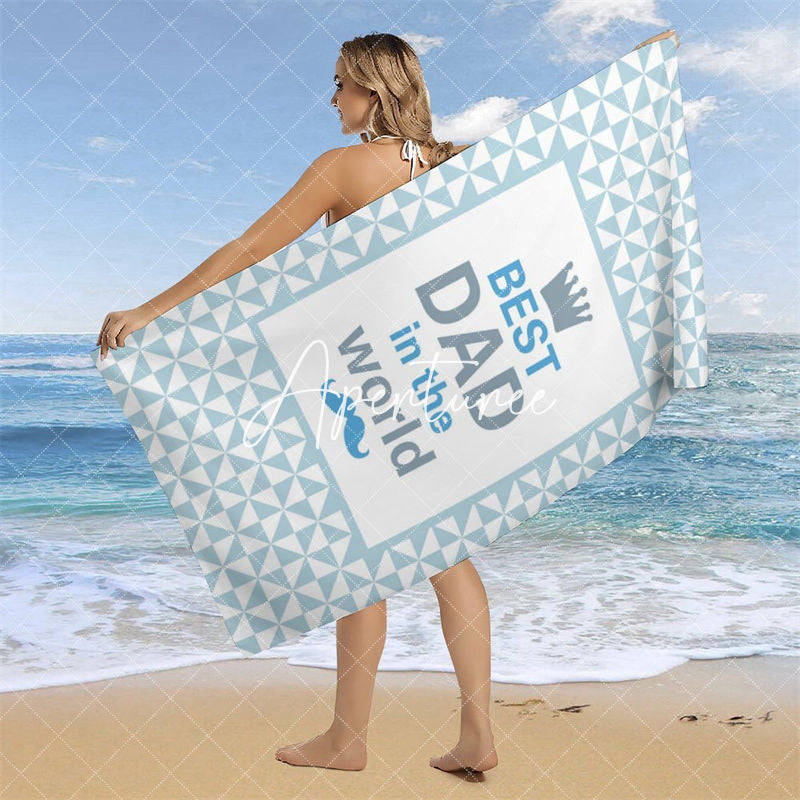 Aperturee - Best Dad In The World Blue White Custom Beach Towel