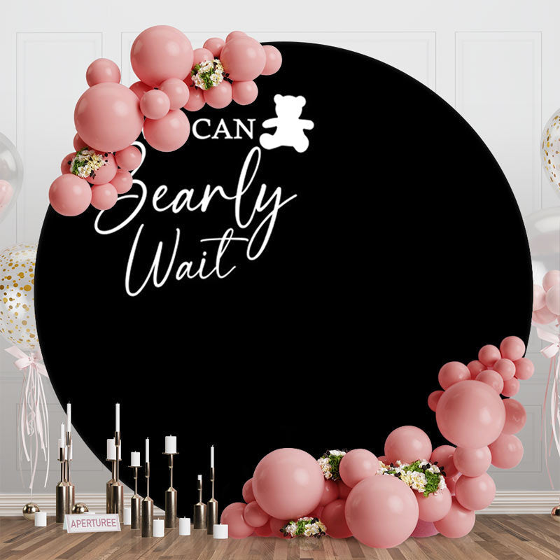 Aperturee - Black We Can Bearly Wait Round Baby Shower Backdrop