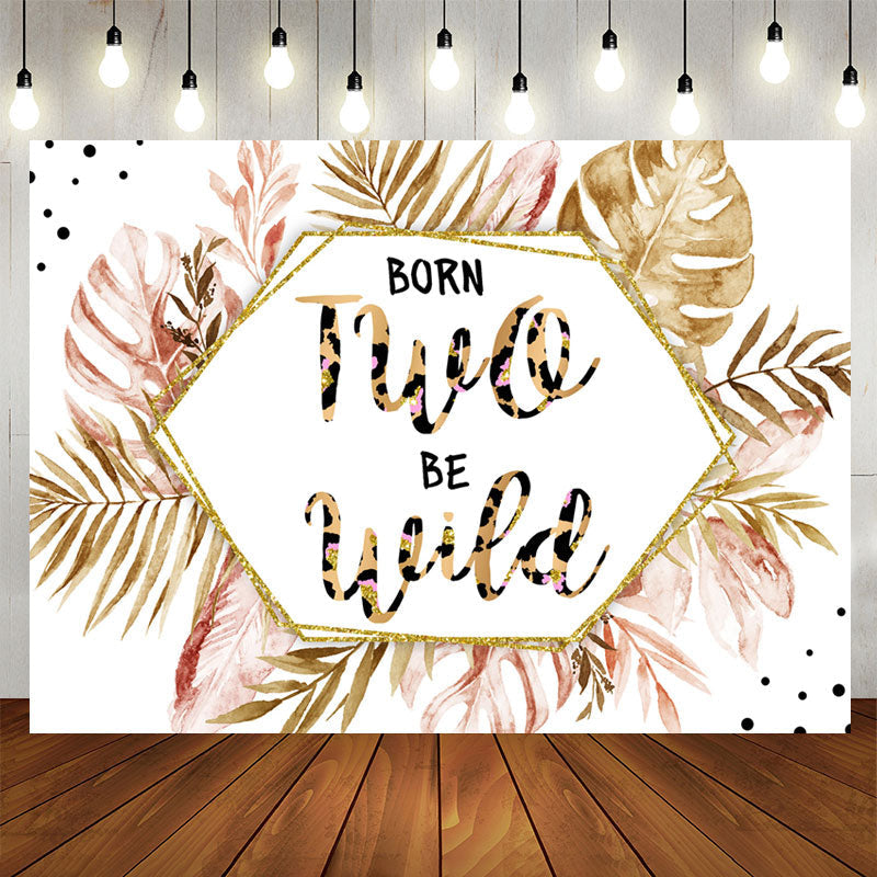 Aperturee - Born Two Be Wild Pink Gold Leaves 2Nd Birthday Backdrop