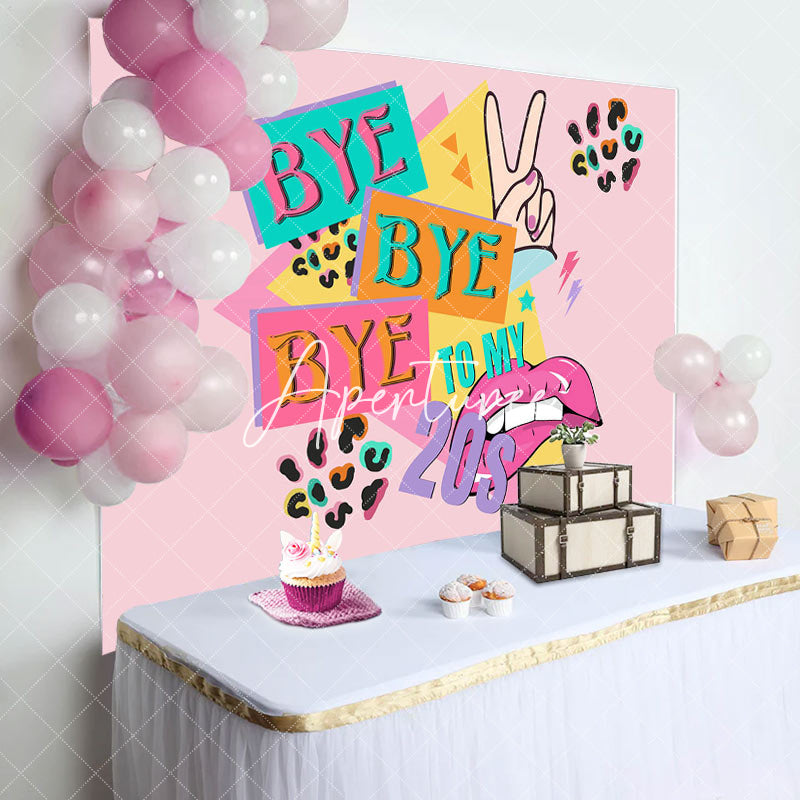 Aperturee - Bye Bye Bye To My 20S Lips Hiphop Birthday Backdrop