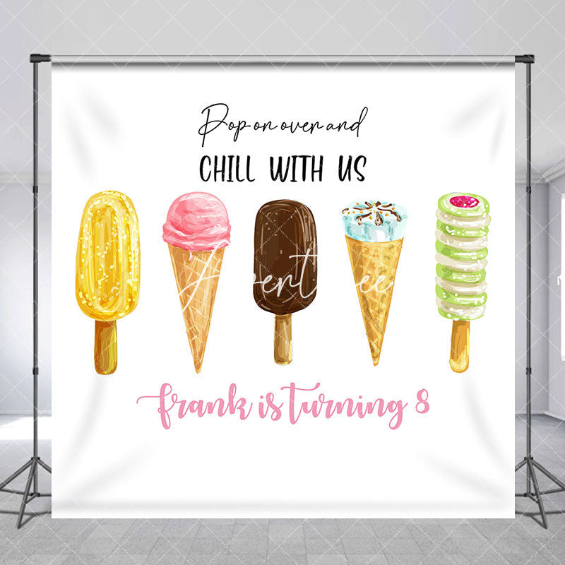 Aperturee - Chill With Us Ice Cream Custom Birthday Backdrop