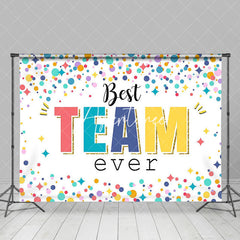 Aperturee - Colorful Dots Best Team Ever Compliment Backdrop