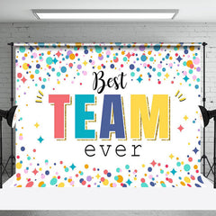 Aperturee - Colorful Dots Best Team Ever Compliment Backdrop