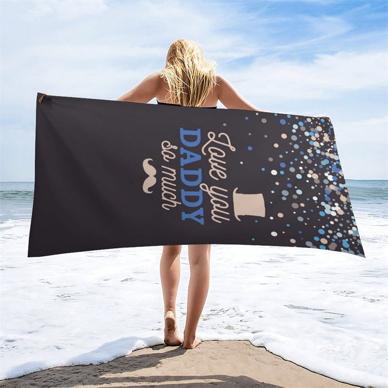 Aperturee - Custom Black Love You Daddy So Much Text Beach Towel