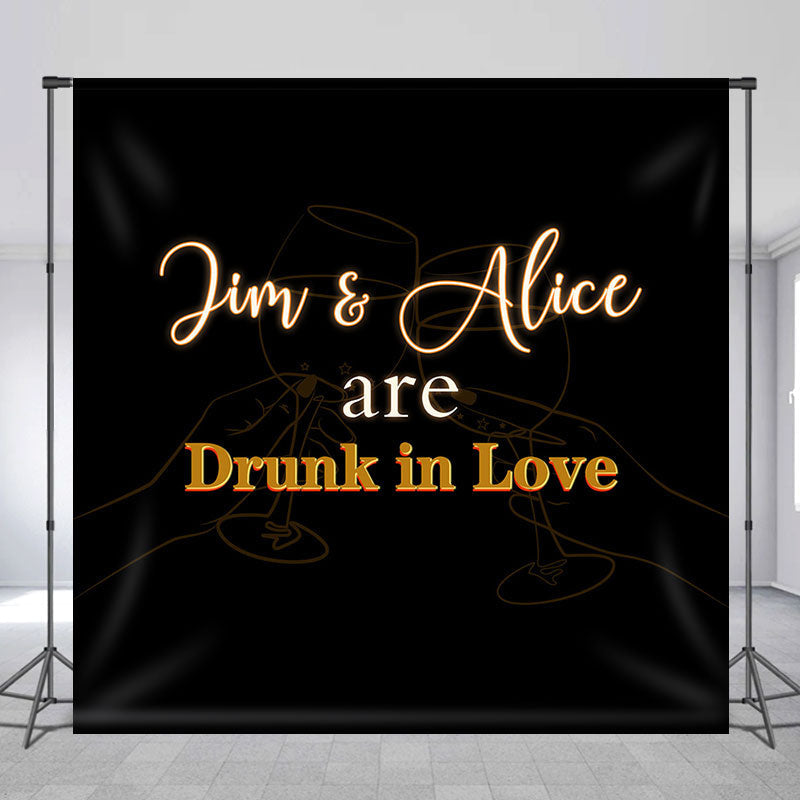 Aperturee - Drunk In Love Black Cheer Custom Wedding Backdrop