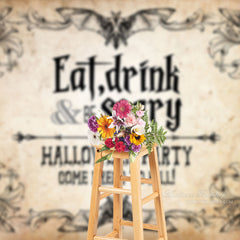 Aperturee - Eat Drink And Be Scary Halloween Party Holiday Backdrop