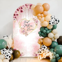 Aperturee - Floral Best Mon Ever Mothers Day Party Arch Backdrop