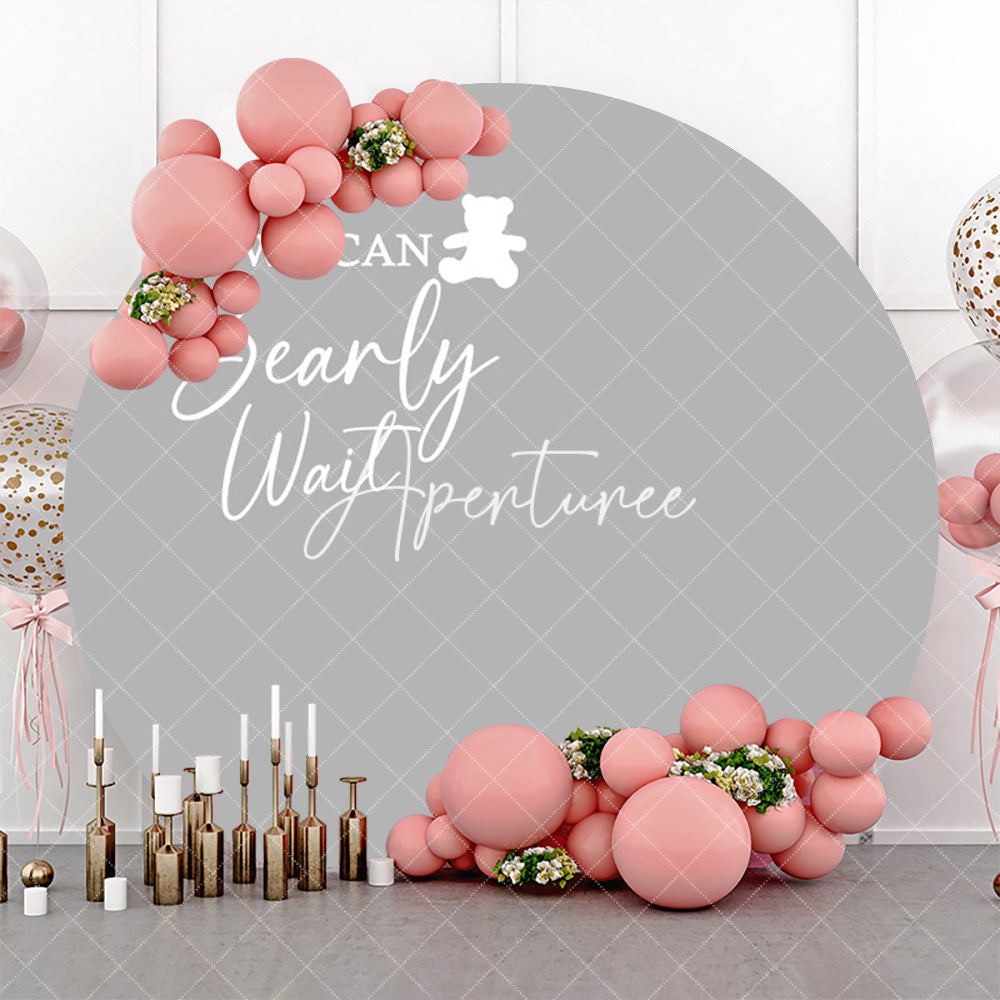 Aperturee - Grey We Can Bearly Wait Round Baby Shower Backdrop