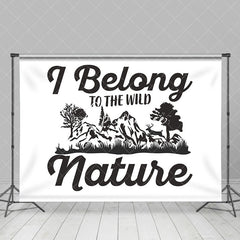 Aperturee - I Belong To The Wild Nature Mountain Trees Backdrop