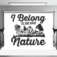 Aperturee - I Belong To The Wild Nature Mountain Trees Backdrop