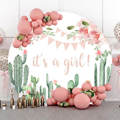 Aperturee - Its A Girl Cactus Floral Round Baby Shower Backdrop