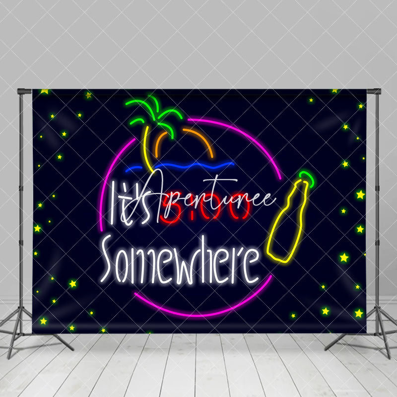 Aperturee - Neon Its 5 Oclock Somewhere Dance Party Backdrop