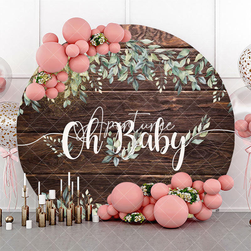 Aperturee - Oh Baby Greenery Wood Round Gender Reveal Backdrop