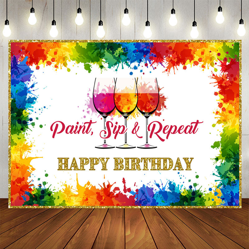 Aperturee - Paint Sip and Repeat Rainbow Happy Birthday Backdorp