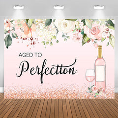 Aperturee - Pink Flower Aged To Perfection Happy Birthday Backdrop