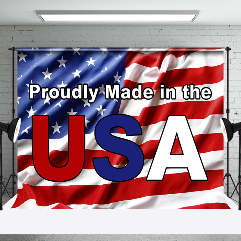 Aperturee - Proudly Made In The Usa Flag Independence Day Backdrop