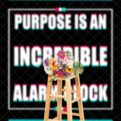 Aperturee - Purpose Is An Incredible Alarm Clock Slogan Backdrop