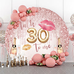 Aperturee - Rose Gold Lip Talk 30 To Me Round Birthday Backdrop