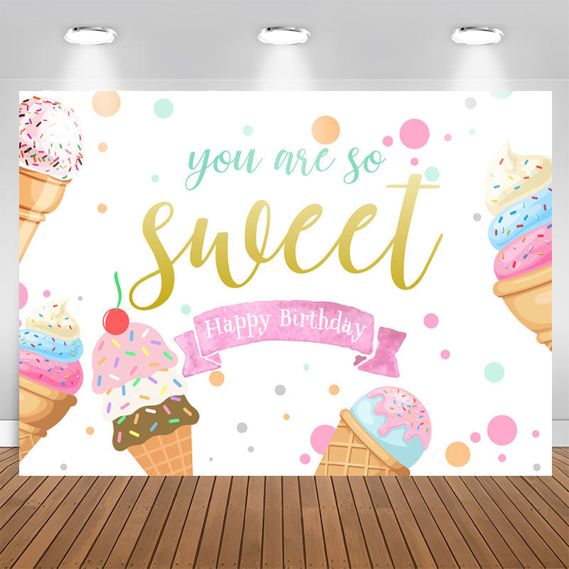 Aperturee - Summer Ice Cream You Are So Cute Happy Birthday Backdrop