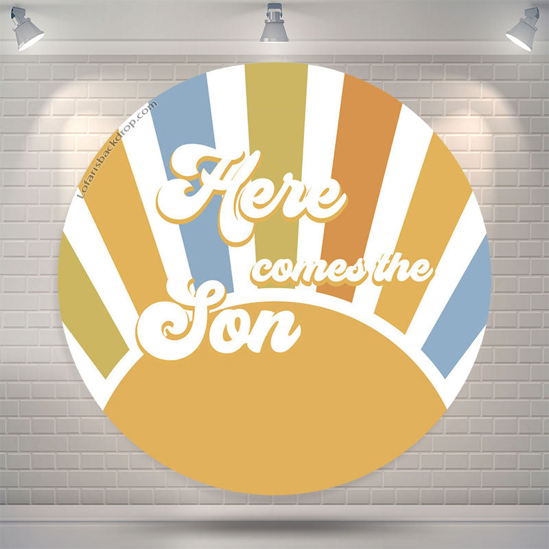 Aperturee Sun Here Comes The Son Round Baby Shower Backdrop