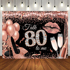 Aperturee - Talk 80 To Me Rose Gold Heels Birthday Party Backdrop