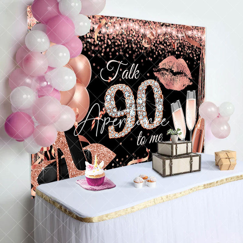 Aperturee - Talk 90 To Me Rose Gold Heels Birthday Party Backdrop