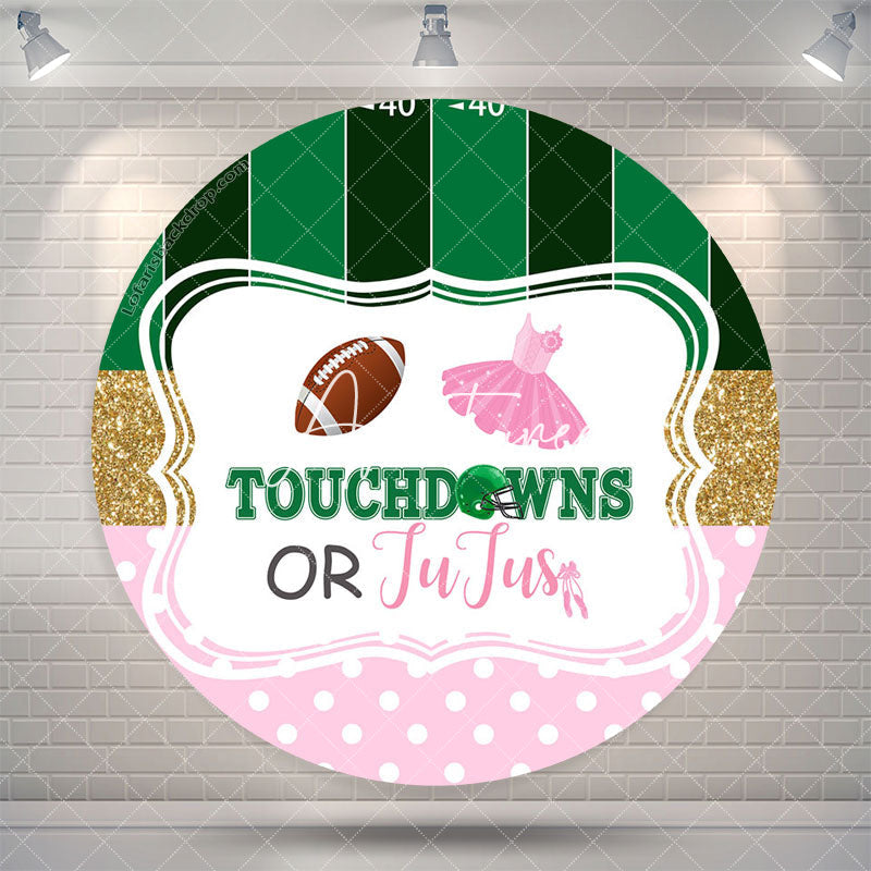 Aperturee Touchdowns Or Jujus Funny Round Baby Shower Backdrop