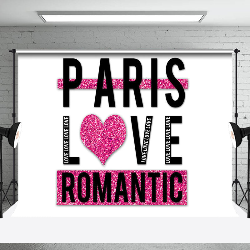 Aperturee - White Black Pink Paris Love Romantic Party Backdrop