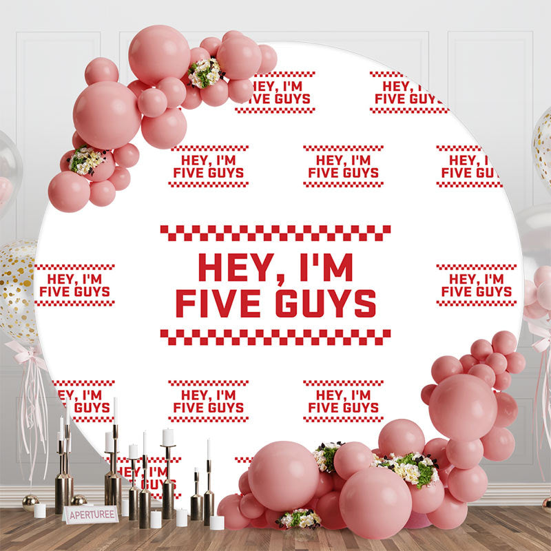 Aperturee - White Red Im Five Guys 5th Birthday Round Backdrop