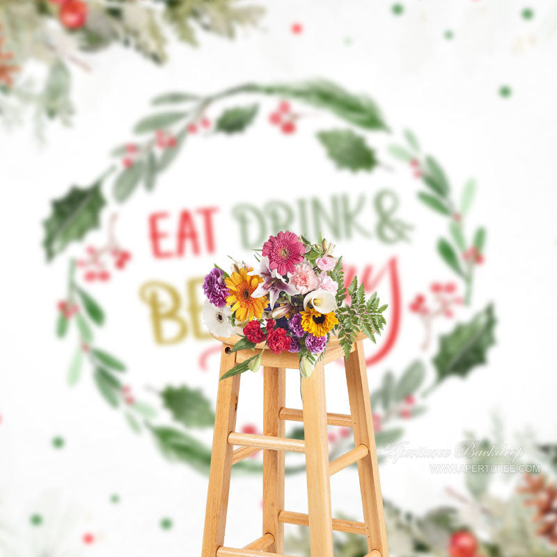 Aperturee - Wreath Eat Drink And Be Merry Christmas Backdrop