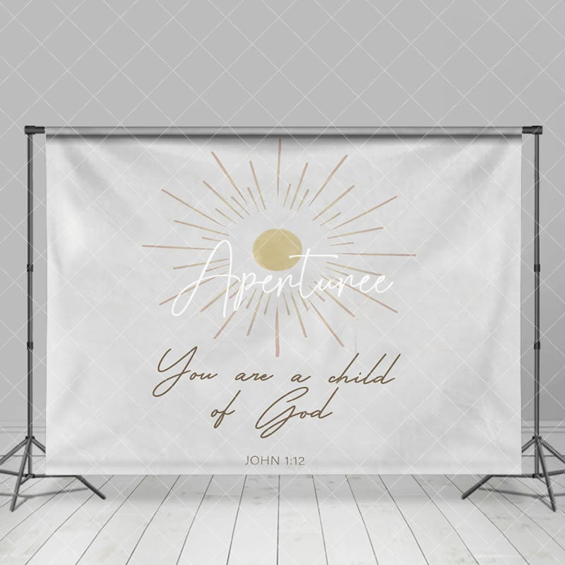 Aperturee - You Are A Child Of God Boho Sun White Bible Backdrop