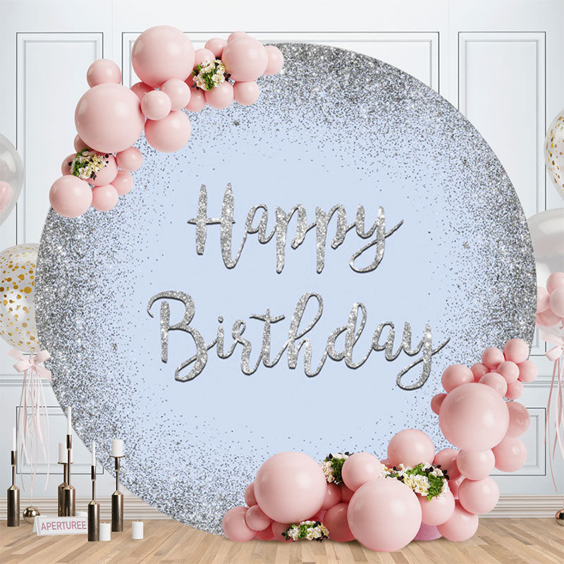 Aperturee - Light Blue Sliver Glitter Round Happy Birthday Backdrop